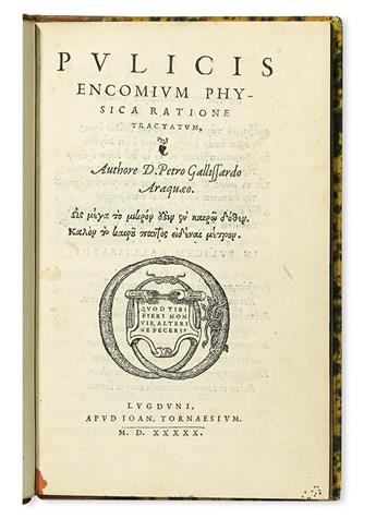 GALLISSARD, PIERRE. Pulicis encomium physica ratione tractatum.  1550